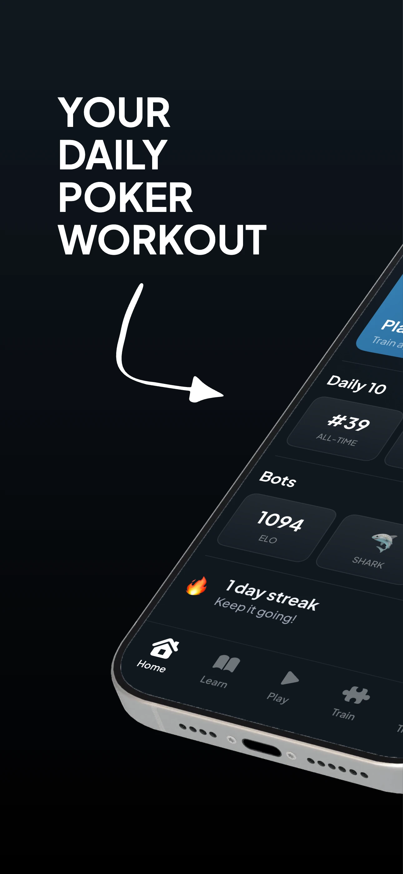 Stack Poker App Store screenshot that reads Your daily poker workout, with an arrow to a tilted phone showing the home screen: Daily 10 at number 39 all-time, Bots at 1094 ELO and a one-day streak with the words Keep it going.
