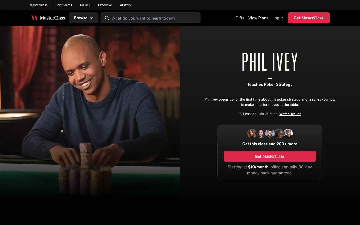 MasterClass page for Phil Ivey Teaches Poker Strategy: a photo of Ivey at a poker table beside the line Phil Ivey opens up for the first time about his poker strategy and teaches you how to make smarter moves at the table, then 12 lessons in 3 hours 30 minutes and an offer of this class and 200+ more, starting at $10 a month billed annually, 30-day money back guaranteed.