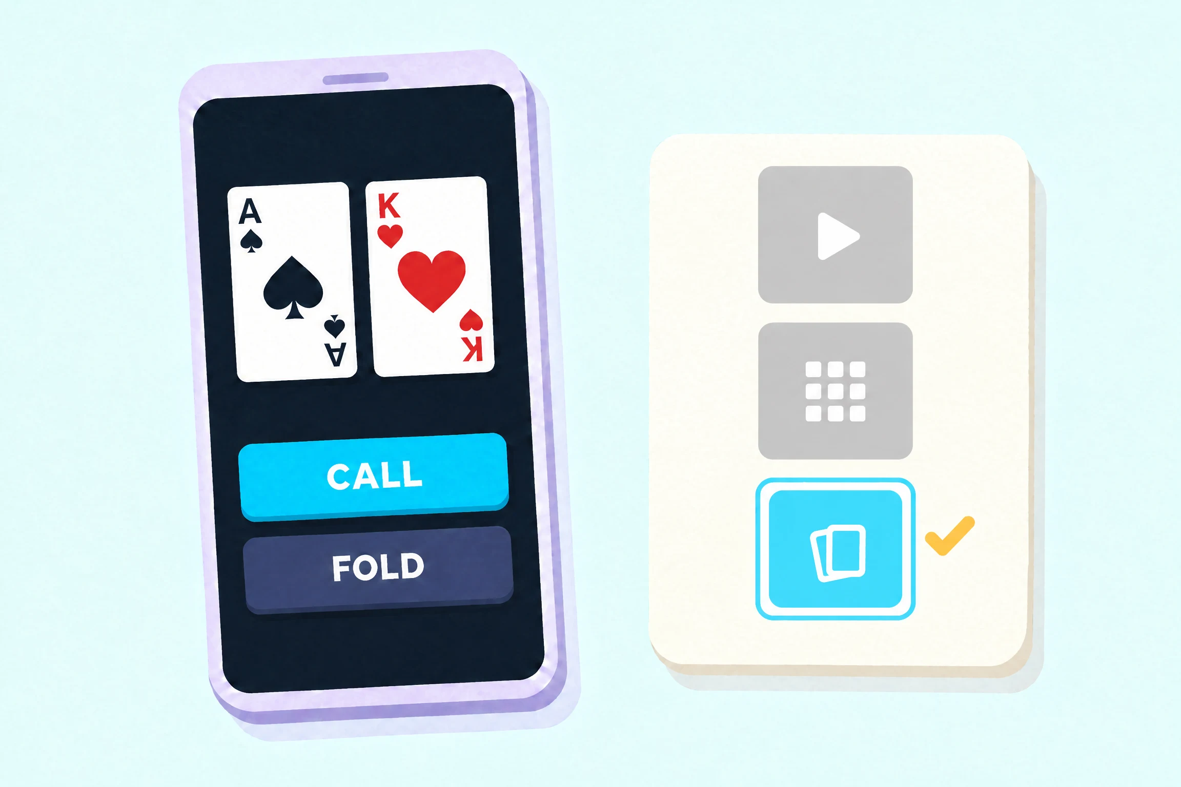 A phone showing the ace of spades and the king of hearts above a cyan Call button and a dark Fold button, beside a cream card with three tiles in a column: a gray play button, a gray grid of squares and a cyan tile with two playing cards, a gold check mark beside it.
